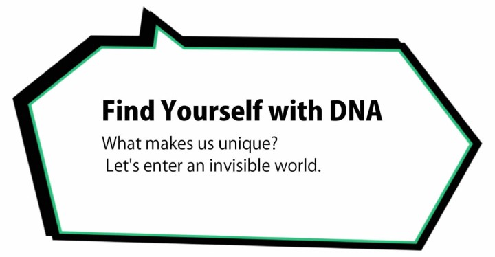 Find yourself with DNA