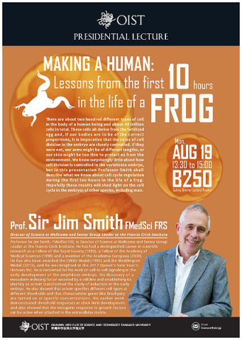 Presidential Lecture by Professor Jim Smith "Making a Human: Lessons from the First Ten Hours in the Life of a Frog"
