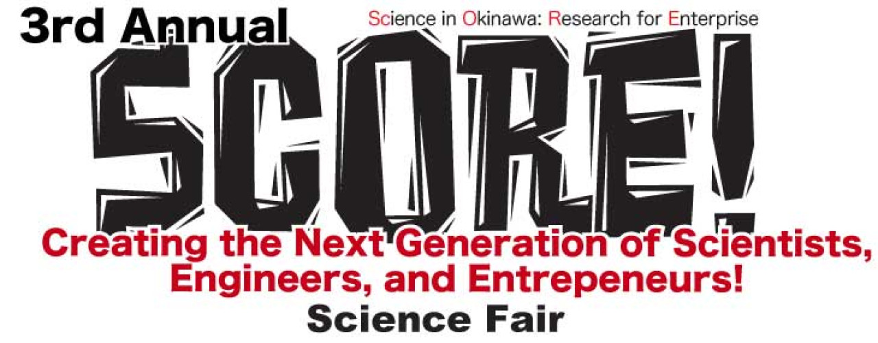 3rd Annual SCORE! | Okinawa Institute of Science and Technology OIST