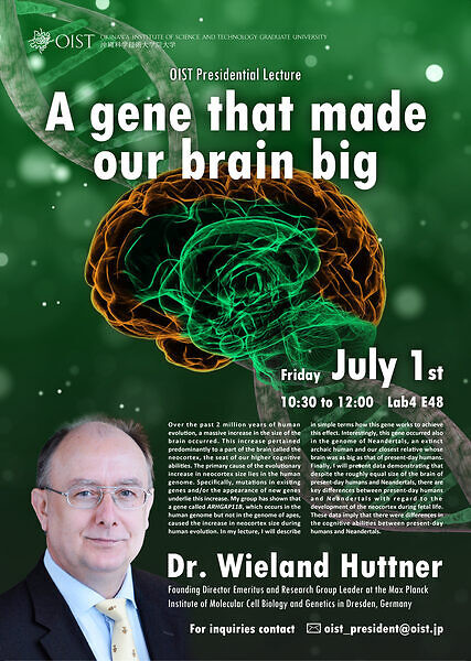 Presidential Lecture: "A gene that made our brain big" by Dr. Wieland Huttner