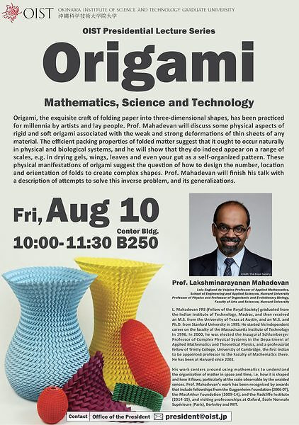 OIST Presidential Lecture - "Origami - Mathematics, Science and Technology" by Prof. Lakshminarayanan Mahadevan