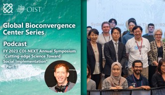 OIST COI-NEXT Symposium 2023 - Podcast Part 1